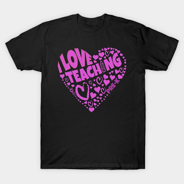 Fun Love for students tee I Love Teaching Pre-K T-Shirt by Danny Gordon Art